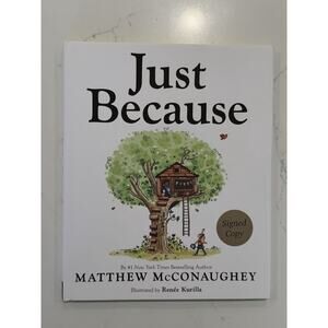 AUTOGRAPHED Matthew McConaughey SIGNED Book Just Because AUTOGRAPH #5